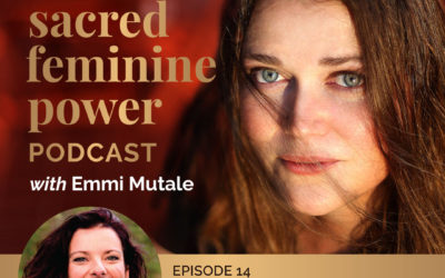 Sacred Feminine Power Podcast: Divine Masculine and Divine Feminine Union